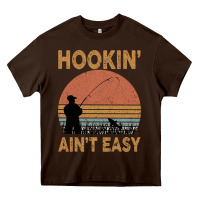 Chocolate Brown Hookin Ain t Easy Fishing Heavy Core Tee - Bettercallsaul