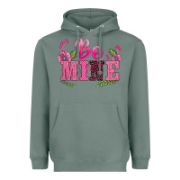 Sage walentine's day be mine Heavyweight Hoodie - BarkalooDesign
