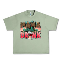 Oil Green Mama needs a drink mothers day Urban Heavy Tee - CowGirlArtShop