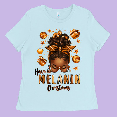 Have A Melanin Christmas Afro Messy Bun Ladies Tee Designed By Texasbilliewilder
