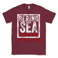 Burgundy Bering Sea Fisherman second to none dutch harbor Alaska Classic Tee - longCreatives