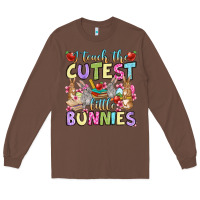 Chestnut Easter Day I teach the cutest little bunnies Long Sleeve Tee - OliviaCreatesArt
