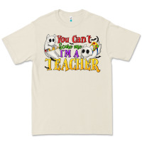 Bone You Can't Scare Me I'm a Teacher Premium Tee - texasbilliewilder