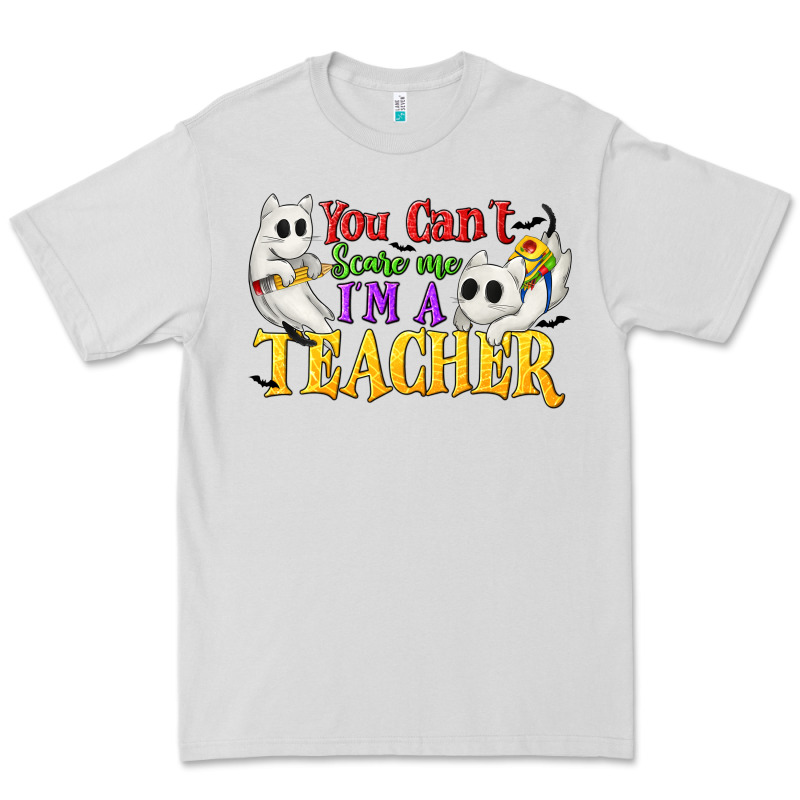 You Can't Scare Me I'm A Teacher Premium Tee by texasbilliewilder | Teevron
