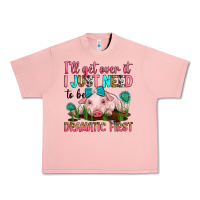 Salmon i'll get over it i just need to be dramatic first Urban Heavy Tee - RanaPortraitStore
