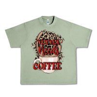 Oil Green Mama needs coffee Mother's Day Urban Heavy Tee - CowGirlArtShop