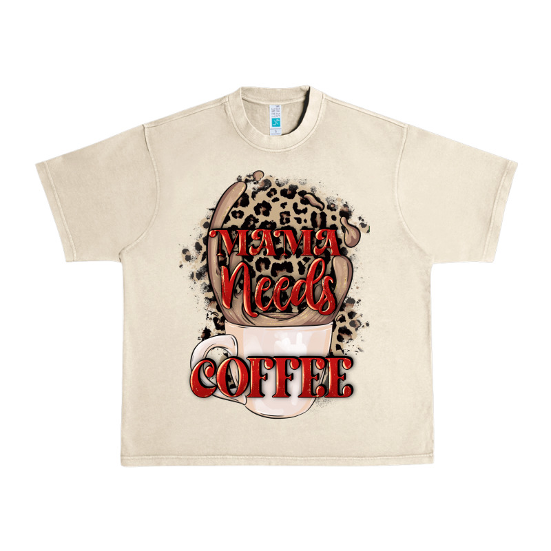 Mama Needs Coffee Mother's Day Urban Heavy Tee by CowGirlArtShop | Teevron