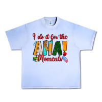 Grape Ice i do it for the aha moments Urban Heavy Tee - RanaPortraitStore