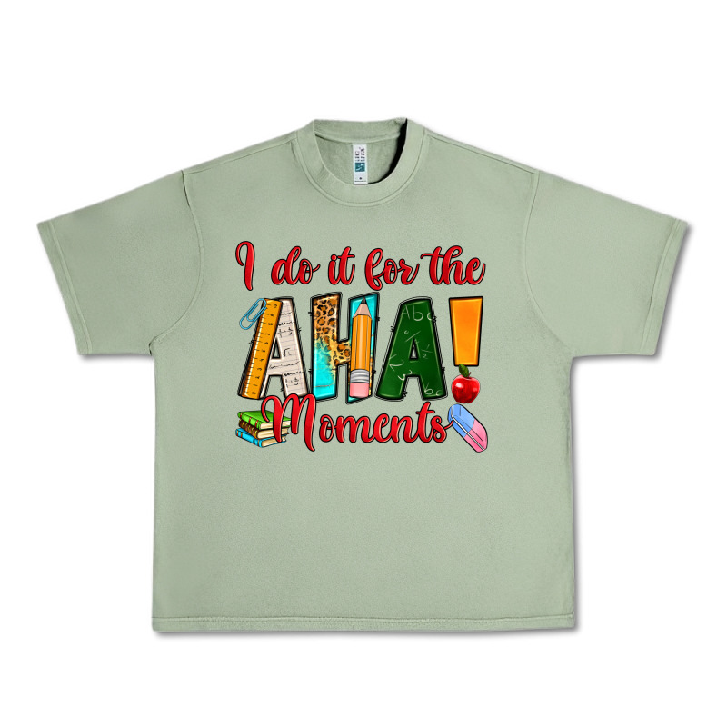 I Do It For The Aha Moments Urban Heavy Tee by RanaPortraitStore | Teevron