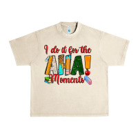 Sandshell i do it for the aha moments Urban Heavy Tee - RanaPortraitStore