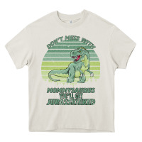 Cream Don t Mess With Mamasaurus You ll Get Jurasskicked Heavy Core Tee - Bettercallsaul