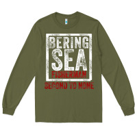 Army Green Bering Sea Fisherman second to none dutch harbor Alaska Long Sleeve Tee - longCreatives