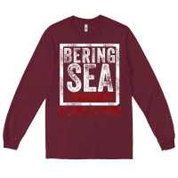 Bering Sea Fisherman Second To None Dutch Harbor Alaska Long Sleeve Tee | Teevron
