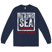 Navy Bering Sea Fisherman second to none dutch harbor Alaska Long Sleeve Tee - longCreatives