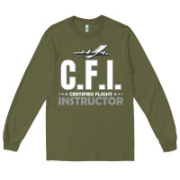 Army Green CFI CFI Certified Flight Pilot Gift CFI Flying Instructor Long Sleeve Tee - longCreatives