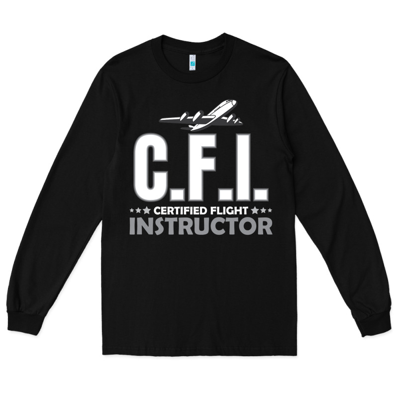 Cfi Cfi Certified Flight Pilot Gift Cfi Flying Instructor Long Sleeve Tee by longCreatives | Teevron