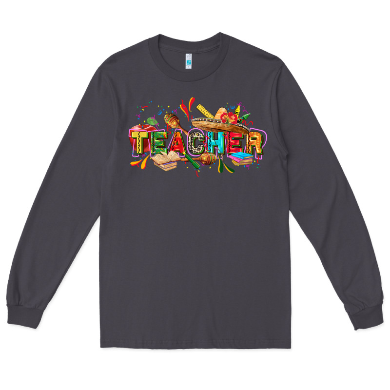 Cinco De Mayo Teacher Long Sleeve Tee by FaDigitalArtStudio | Teevron