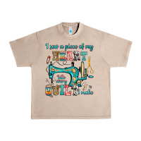 French Oak i sew a piece of my heart into every quilt i make Urban Heavy Tee - RanaPortraitStore