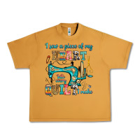 Peanut Butter i sew a piece of my heart into every quilt i make Urban Heavy Tee - RanaPortraitStore