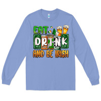 Colony Blue St. Patrick's Eat drink and be Irish Long Sleeve Tee - OliviaCreatesArt