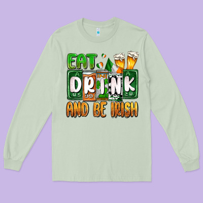 St. Patrick's Eat Drink And Be Irish Long Sleeve Tee Designed By Oliviacreatesart