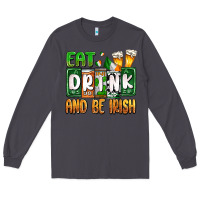 Smoke St. Patrick's Eat drink and be Irish Long Sleeve Tee - OliviaCreatesArt