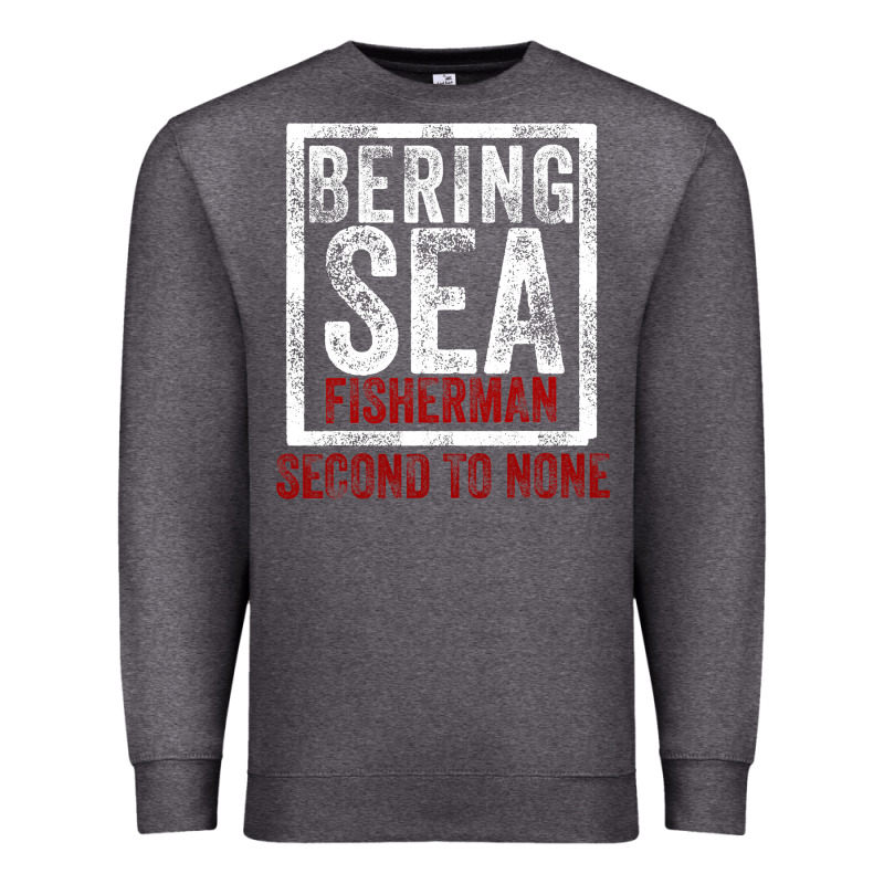 Bering Sea Fisherman Second To None Dutch Harbor Alaska Premium Sweatshirt by longCreatives | Teevron