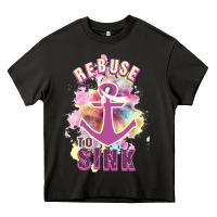 Rebuse To Sink Heavy Core Tee | Teevron