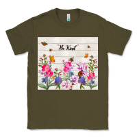 Army Green be kind wildflower Classic Tee - TumblerDesignByShophia