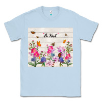 Dusty Blue be kind wildflower Classic Tee - TumblerDesignByShophia