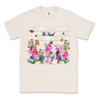 Natural be kind wildflower Classic Tee - TumblerDesignByShophia