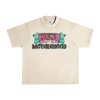 Sandshell Mind your own Motherhood  Mother's Day Urban Heavy Tee - CowGirlArtShop