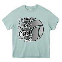 Arona I Know I Play Like A Girl Try To Keep Up Volleyball Heavy Core Tee - Bettercallsaul