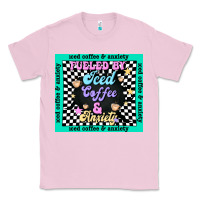 Bubblegum Pink fueled by ıced coffee and anxiety Classic Tee - TumblerDesignByShophia