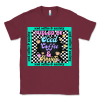 Burgundy fueled by ıced coffee and anxiety Classic Tee - TumblerDesignByShophia