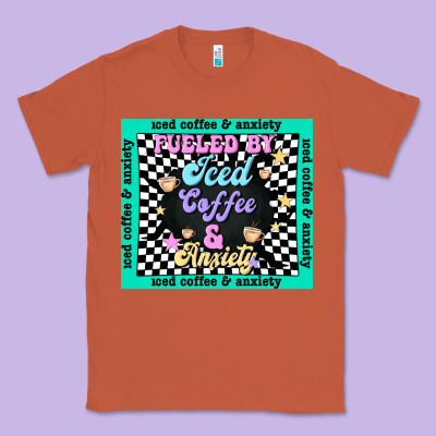 Fueled By ıced Coffee And Anxiety Classic Tee Designed By Tumblerdesignbyshophia