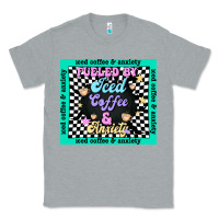 Heather Grey fueled by ıced coffee and anxiety Classic Tee - TumblerDesignByShophia