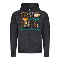Vintage Black first we drink coffee then we do the things Vintage Hoodie - OliviaCreatesArt