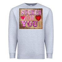 Valentine's Day Sucker For You Premium Sweatshirt | Teevron