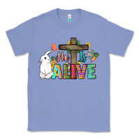 Colony Blue He is alive Easter Day Classic Tee - HowdyJamesFarm