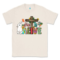 Natural He is alive Easter Day Classic Tee - HowdyJamesFarm