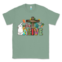 Sage He is alive Easter Day Classic Tee - HowdyJamesFarm