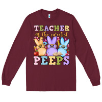 Burgundy Easter Day Teacher of the sweetest peeps Long Sleeve Tee - OliviaCreatesArt