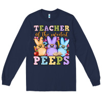 Navy Easter Day Teacher of the sweetest peeps Long Sleeve Tee - OliviaCreatesArt