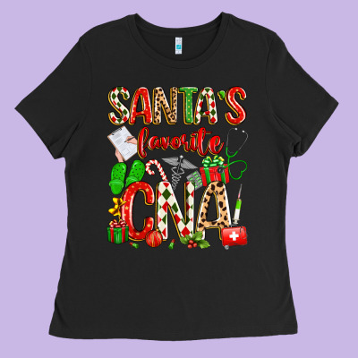 Santa's Favorite Cna Ladies Tee Designed By Texasbilliewilder