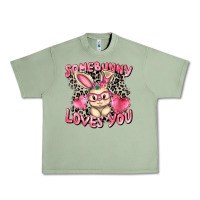 Oil Green Somebunny loves you Easter Day Urban Heavy Tee - CowGirlArtShop