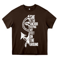 Chocolate Brown she is the anchor keeping my feet on the ground Heavy Core Tee - Bettercallsaul