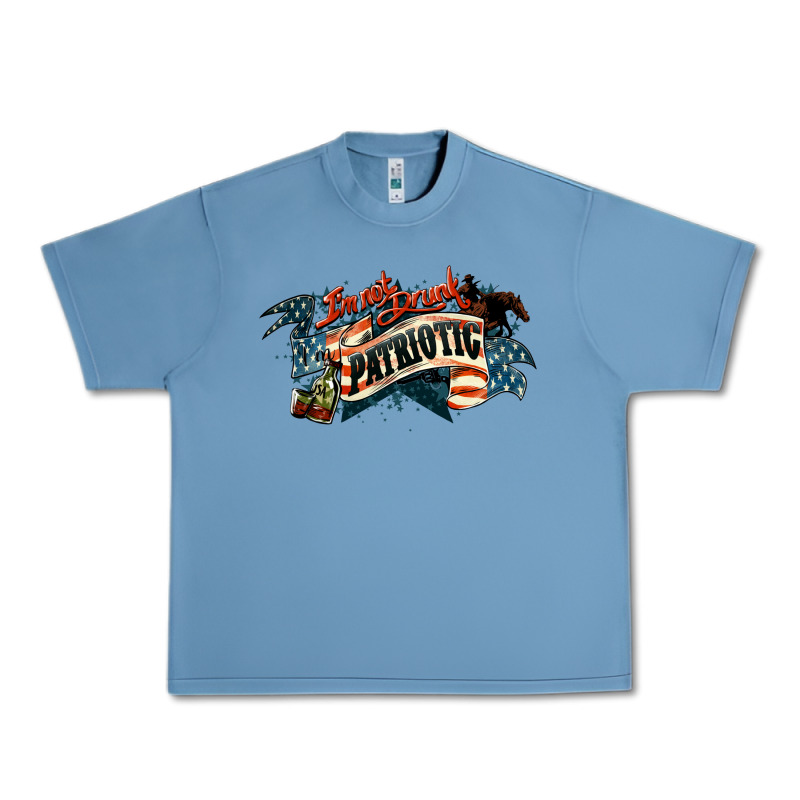 I'm Not Drunk I'm Patriotic 4th Of July Urban Heavy Tee by HowdyJamesFarm | Teevron