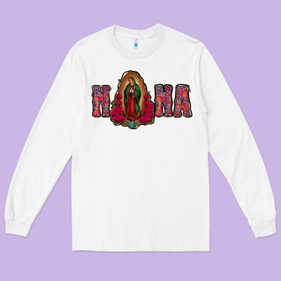 Nana Lady Of Guadalupe Long Sleeve Tee Designed By Jasminsmagicworld