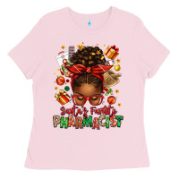 Bubblegum Pink santas favorite pharmacist afro messy bun Ladies Tee - texasbilliewilder